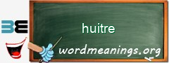 WordMeaning blackboard for huitre